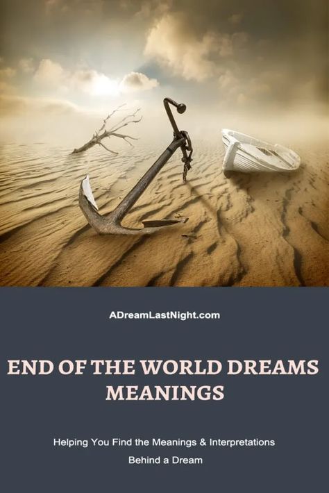 End of the World Dreams: Meanings Behind You Should Note! End Of World, Dream Meaning, Recurring Dreams, Survival Instinct, Dream Meanings, Spiritual Symbols, Book Of Revelation, The End Of The World, Dream Interpretation