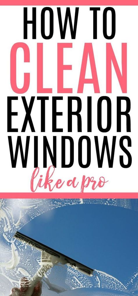 How To Wash Your Outside Windows, Best Way To Wash Windows Outside, Wash Outside Windows, Window Washing Tips, Best Way To Clean Windows Outside, Wash Windows Without Streaks, Outside Window Cleaning Hacks, Best Way To Clean Outdoor Windows, Washing Outside Windows