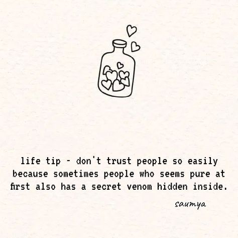 Don't Trust Anyone Quotes People, Never Trust People Quotes, Dont Trust Too Much Quotes, I Dont Love Anyone Quotes, Don't Trust Quotes, Don't Trust Any People, Dont Trust Anyone Quotes Friends, Dont Trust Anyone Quotes Relationships, Dont Trust Any One Quotes