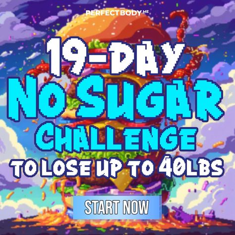 19-day No Sugar Challenge No Soda No Bread No Sweets Challenge, 19 Days No Sugar Challenge, 19 Day No Sugar Challenge, No Sugar Challenge, Sugar Challenge, Dairy Free Breastfeeding, Gone Days, Sugar Diet, No Sugar Diet