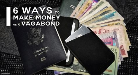 6 Ways to Make Money as a Vagabond | Vinjatek Ways To Make Money, Do Something, Way To Make Money, Focus On, Make Money, Something To Do, Life Is Good, Life Hacks, Make It