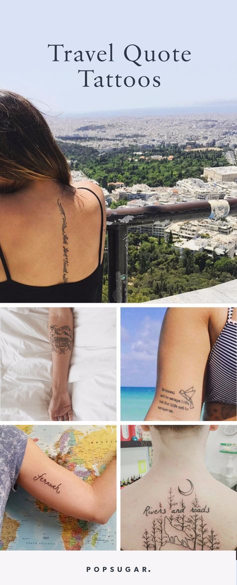 30+ Travel Quote Tattoos That Will Make You Want to Plan a Trip ASAP Travel Tattoos, Small Quote Tattoos, Quote Tattoos, Inspiration Tattoo, Inspiration Tattoos, Plan A Trip, Travel Images, Travel Maps, Packing Tips For Travel