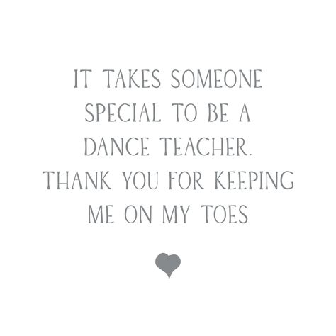 Dance Teacher Quotes Thank You, Quotes For Dance Teachers, Ballet Teacher Quotes, Dancer Affirmations, Teacher Appreciation Week Quotes, Dance Teacher Quotes, Teachers Day Card Design, Teacher Birthday Card, Teachers Birthday