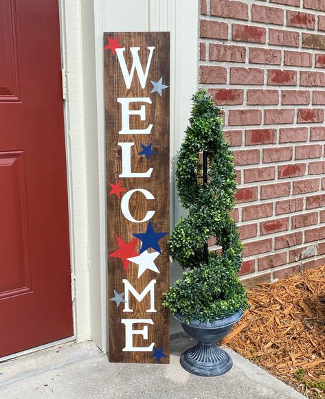 The Porch Sign, Patriotic Porch Signs, Fourth Of July Sign, Patriotic Front Porch, Summer Porch Signs, Patriotic Crafts Diy, Patriotic Porch, Welcome Porch Sign, Welcome Signs Front Door