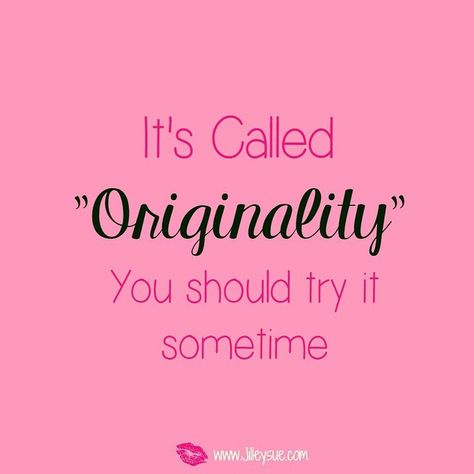 Girls girls girls!! Don't ever copy! Be original! All copy cats do is burn bridges with people online. Compliment people! Let them know you think their stuff is amazing and you want to use it for inspiration!  Use your own ideas! Create your own theme Use Copy Cat Quotes, Copying Me Quotes, Burn Bridges, Copying Quotes, Cats Quotes, Copy Cats, Burning Bridges, Original Quotes, Cat Quotes Funny