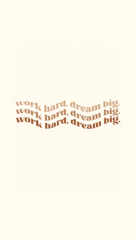 Work Hard Wallpaper Aesthetic, Dream Big Wallpaper, Big Wallpaper, Work Hard Dream Big, Self Healing Quotes, Quote Backgrounds, Classy Aesthetic, Think Big, Beige Background