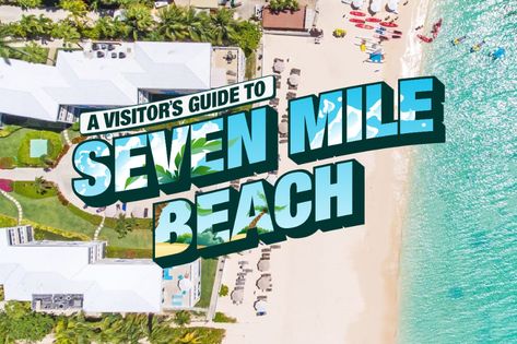 A Visitor's Guide to Grand Cayman's Seven Mile Beach Seven Mile Beach Grand Cayman, 7 Mile Beach Grand Cayman, Grand Cayman Island, Cayman Island, Grand Cayman, Cruise Port, Carnival Cruise, Island Getaway, Beaches In The World