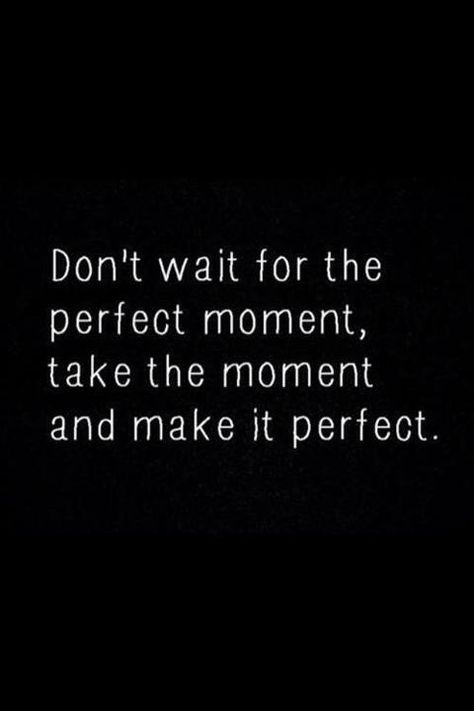 Inspirational Motto 101 - Everything is perfect. You just have to realize it. (Fitting that it's black) Online Status, Life Quotes Love, E Card, More Than Words, Quotable Quotes, A Quote, The Words, Great Quotes, Mantra