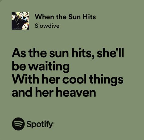 When The Sun Hits, Spotify Lyrics, Spring Mood, Just Lyrics, Music Lyrics, Songwriting, Mood Board, The Sun, Sun