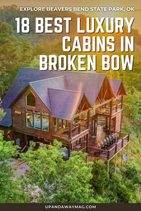 Aerial view of luxury cabin in Broken Bow at sunset with text reading "18 Best Luxury Cabins in Broken Bow" Bbqs Outdoor, Luxury Cabin Interior, Romantic Cabin Getaway Couple, Vacation Cabins, Oklahoma Cabins, Broken Bow Oklahoma Cabins, Secluded Cabin Sleeps Six Book, Broken Bow Cabins, Broken Bow Lake