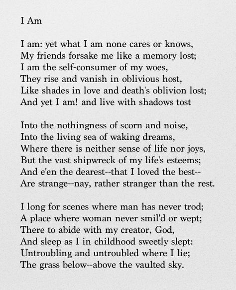 I Am - John Clare; recited this poem, but no one knew I was basically reciting my life story. John Clare, Penny Dreadfull, Rory Kinnear, Penny Dreadful, Eva Green, Life Story, Typography Quotes, Poetry Quotes, Pretty Words