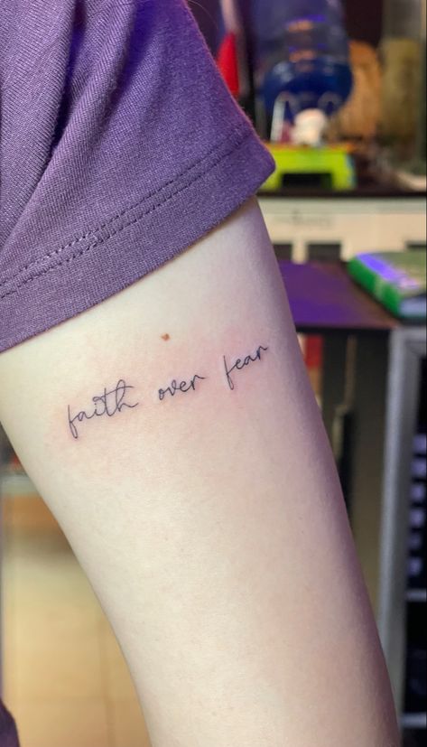 Tattoo Ideas Faith Over Fear, Fear Less Tattoo, Face Your Fears Tattoo, Faith Over Fear Tattoo For Women, Fear Not Tattoo, Faith Over Fear Tattoo Ideas, Fear Tattoo Ideas, Faith Over Fear Tattoo, Fear Tattoo