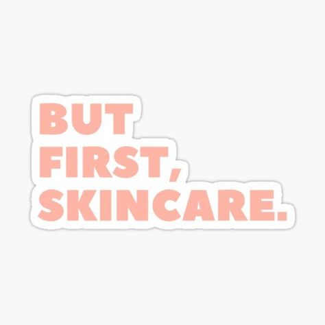 Skincare Stickers Aesthetic, Stickers Skincare, But First Skincare, Skin Care Stickers, Skincare Stickers, Toxic Job, Self Care Stickers, Beauty Stickers, Words Stickers