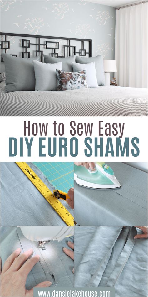 How to Sew Euro Shams Pillow Shams Ideas Master Bedrooms, Euro Pillow Covers Diy Sew, Sewing Pillow Shams, Diy Euro Pillow Shams, Pillow Shams Diy How To Make, Shams On King Bed, Euro Shams On King Bed, Euro Shams Diy, Sew Throw Pillows