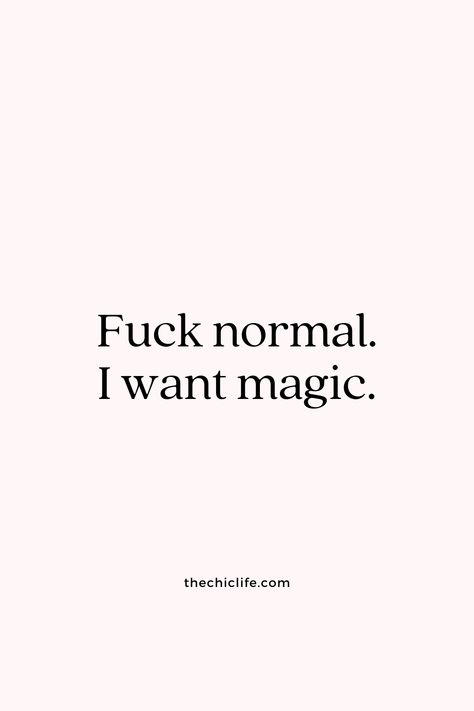 Fuck normal. I want magic. You Are Energy Aesthetic, Being Creative Aesthetic, Divine Woman Quotes, Dark Feminine Energy Captions, Goddess Quotes Woman Divine Feminine, Black Femininity Aesthetic Quotes, Feminine Energy Aesthetic Pictures, Dark Feminine Qoute Short, Feminine Aesthetic Quotes