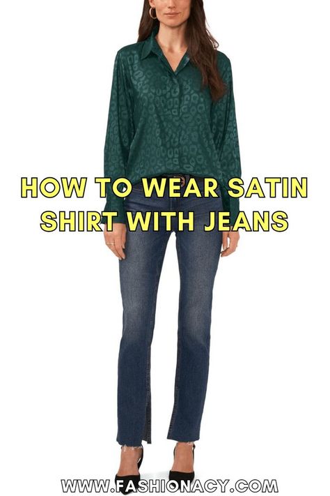 How to Wear Satin Shirt With Jeans Satin Shirt With Jeans, Satin Shirt Outfit Jeans, Satin Shirts For Women Outfit, Shirts With Jeans, Satin Shirts For Women, Satin Shirt Outfit, Shirt With Jeans, Satin Shirts, White Shirts Women