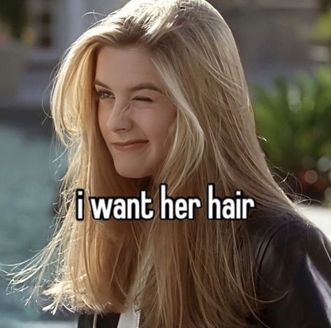 Cher Hair, Memes About Life, Oc California, Cher Clueless, Funny Memes About Life, Relatable Funny, Cher Horowitz, Whisper Board, Peinados Recogidos