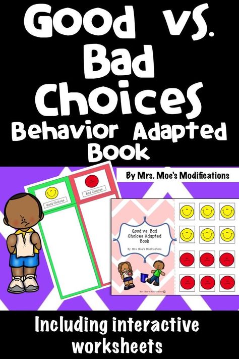 Teach good vs. bad choices adapted book.  Includes worksheets and interactive boards. Positive Behavior Support, Make Better Choices, Bad Choices, Teaching Special Education, Adapted Books, Education Information, School Rules, Special Education Resources, Special Education Students