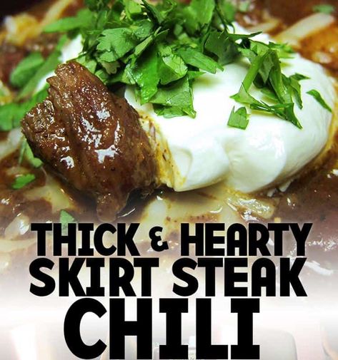 Thick & Hearty Skirt Steak Chili - Cookbook Community Steak Chili Recipe, Steak Chili, Steak Soup, Chili Cookoff, Post Sleeve, Cooking The Perfect Steak, Hanger Steak, Rare Steak, Ny Strip