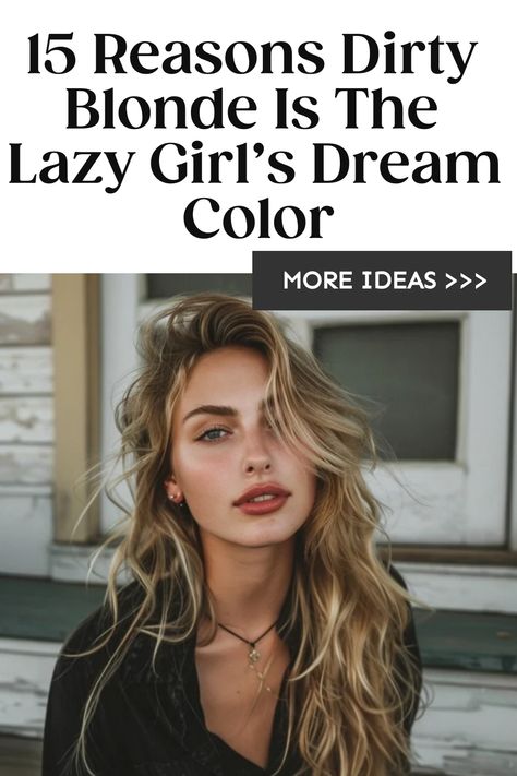 Blonde woman with a relaxed hairstyle demonstrating a "lazy girl" look, with a caption overlay stating "15 Reasons The Lazy Girl's Dream." Edgy Blonde Balayage, Low Contrast Blonde, Dark Blonde Partial Highlights, Blonde Natural Balayage, Dirty Dishwater Blonde Hair, Balyage Long Hair Dirty Blond, Low Maintenance Dark Blonde Hair, Low Maintenance Dirty Blonde Hair, Dishwater Blonde Hair With Highlights