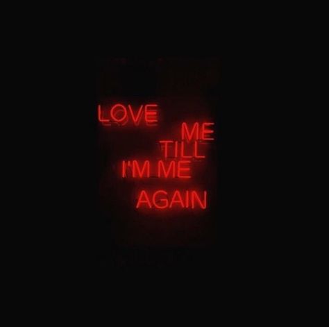 Love me till I'm me again I Think Im In Love Again, Love Me Love Me Not, Books 2024, Please Love Me, Love Again, Neon Art, New Me, Im In Love, Love Me