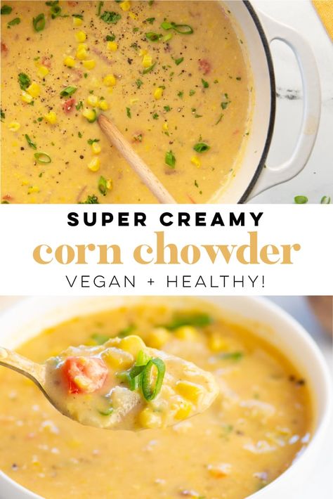 Creamy Corn Chowder, Easy Corn Chowder, Unprocessed Recipes, Vegan Corn Chowder, Easy Corn, Fantastic Recipes, Corn Chowder Recipe, Vegetarian Soup Recipes, Chowder Recipe