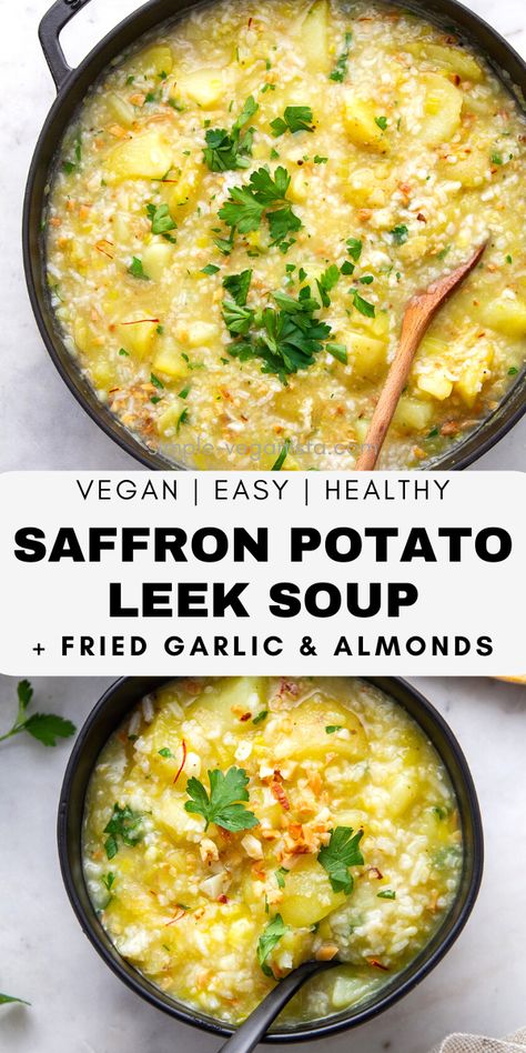 Simple Veganista, Soup With Rice, Saffron Recipes, Rice Fried, Fried Garlic, Potato Leek, Potato Leek Soup, Leek Soup, Vegan Soup Recipes