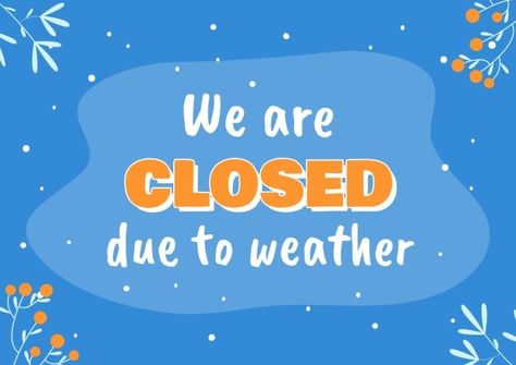 Hand-drawn Flat Winter Closed Due To Weather Sign Closed Due To Weather Sign, Restaurant Pics, Posting Ideas, Closing Day, Facebook Image, Shop Ideas, Business Support, Start Now, Marketing Ideas