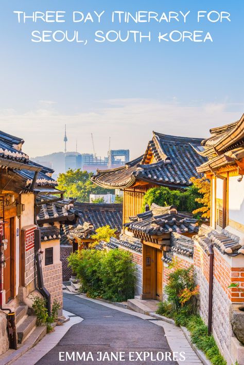 Three Days In Seoul - Emma Jane Explores Seoul Itinerary, Bukchon Hanok Village, South Korea Travel, Pet Friendly Hotels, Korea Travel, Living Abroad, Capital City, Unesco World Heritage, Busan