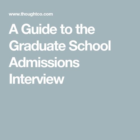 A Guide to the Graduate School Admissions Interview Graduate School Interview, Grad School Interview, Graduate School Prep, School Interview Questions, Needs For School, Nursing School Prep, Interview Questions To Ask, School Interview, Hail State