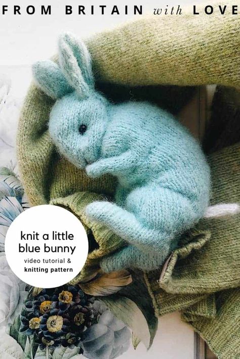 Little Blue Bunny knitting pattern for beginners - From Britain with Love Claire Garland, Rabbit Knitting Pattern, Bunny Knitting Pattern, Knitted Stuffed Animals, Knitted Toys Free Patterns, Animal Knitting Patterns, Knitting Patterns Toys, Knitted Animals, Blue Bunny