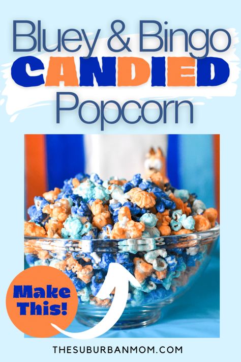 Bluey Recipes, Disney Birthday Ideas, Bluey Party Food, Candied Popcorn, Popcorn Recipes Sweet, Blue Snacks, Kids Party Snacks, Bluey Birthday Party, Birthday Party Idea