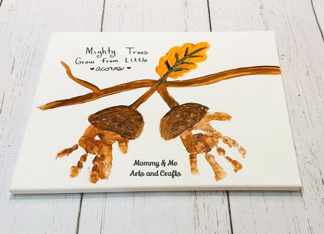 Mighty Trees Grow From Little... - Mommy & Me Arts and Crafts Mommy And Me Handprint Art, Hand Painting Kids, Fall Handprint Art, Fall Handprint Crafts, Hand Print Art, Fall Crafts For Toddlers, Preschool Craft Activities, Preschool Crafts Fall, Acorn Crafts