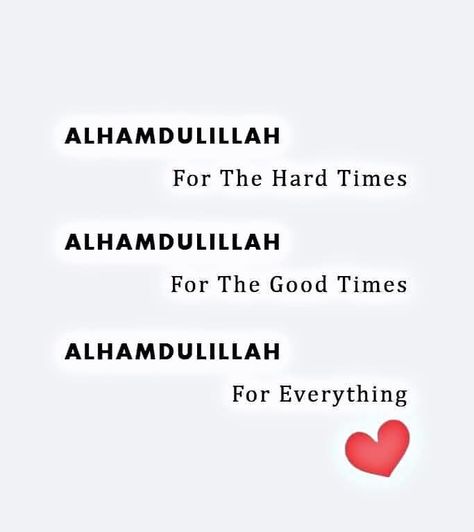 Say Alhamdulillah, Islamic Dp Quotes, Islamic Quotes In English, Alhamdulillah For Everything, Being Thankful, Islam Quotes About Life, Work For It, Best Quotes From Books, Books For Self Improvement