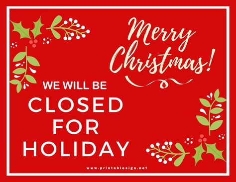 We Will Be Closed For Christmas Day Sign | FREE Download Closed For Holidays Sign, Closed For The Holidays Sign, Closed For Christmas Sign, Out Of Order Sign, Dental Posts, Closed For Holidays, Closed For Christmas, Merry Christmas Sign, Holiday Signs