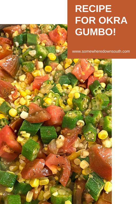 Corn Okra And Tomatoes Recipe, Okra Corn And Tomatoes Recipe, Gumbo Okra, Okra Gumbo Recipe, Okra And Tomato Recipe, Gumbo Recipe Okra, Cajun Meals, Stewed Okra, Fresh Okra