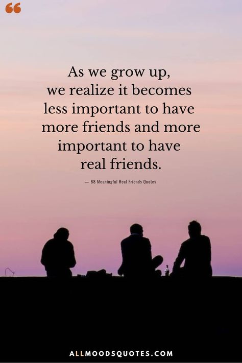 As we grow up, we realize it becomes less important to have more friends and more important to have real friends. - Real Friends Quotes Real Friends Quotes, Do Not Grow Weary, Quotes About Real Friends, True Friendships, Growing Together, More Friends, Good Morning God Quotes, God Quotes, True Friendship