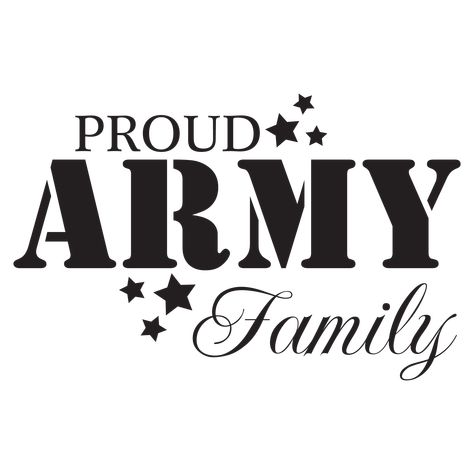 Proud Army Family(stencil) Army Poetry, Army Parents, Army Retirement, Family Wall Quotes, Army Wife Life, Indian Army Wallpapers, Wife Svg, Us Army Soldier, Army Family