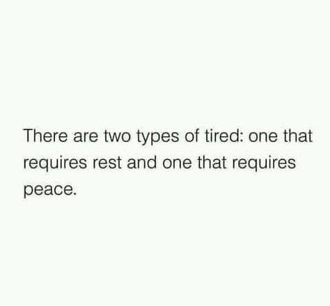 There Are Two Types Of Tired, Tired Quetos Short, Tired Of People, Soul Quotes, Always Remember, Keep Going, Words Quotes, Healthy Life, Texts