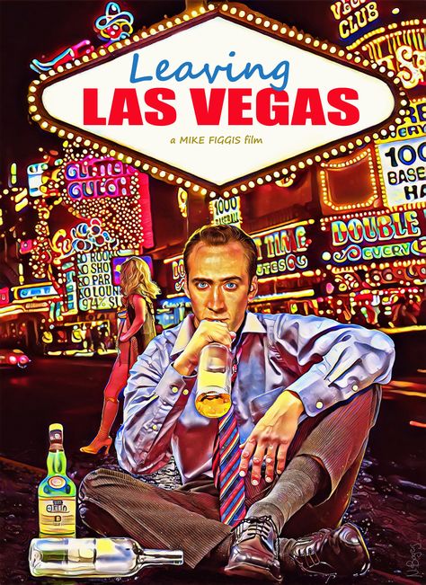 Leaving Las Vegas  (1995)  Alternative poster for the movie.  Heavy-drinking Nicolas Cage in this movie masterpiece from Mike Figgis. Nicolas Cage Movies, Los Vegas, Leaving Las Vegas, Las Vegas Clubs, Best Movie Posters, Film Buff, Best Novels, Cinema Posters, Nicolas Cage