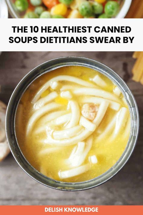 The 10 Healthiest Canned Soups Dietitians Swear By - Delish Knowledge Low Sodium Soup, Lentil Vegetable Soup, Beans And Lentils, Gluten Free Italian, Can Of Soup, Canned Soup, Red Lentil Soup, Fast Healthy Meals, Soup Diet