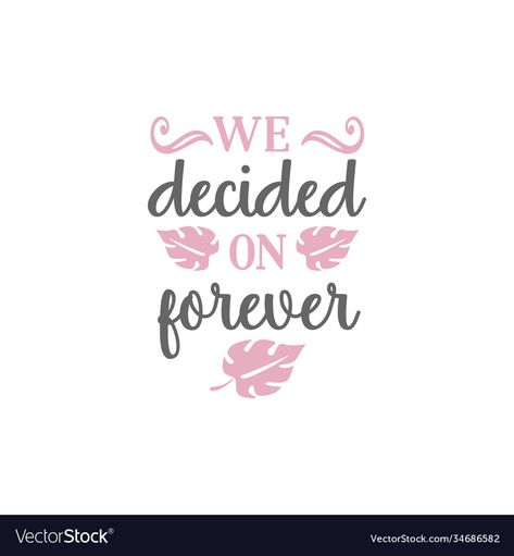 We Decided On Forever, Lettering Download, Forever Quotes, Floyd Mayweather, Cosmetics Bag, Cute Love Pictures, Infp, Business Names, Invitation Card