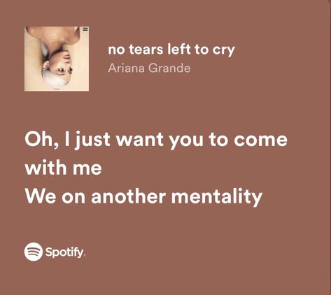 No Tears Left To Cry Ariana Grande, Lyrics Ariana Grande, Sweetener Ariana Grande, To Cry, Pretty Song Lyrics, Ariana Lyrics, Maybe In Another Universe, Action For Happiness, Rey Art