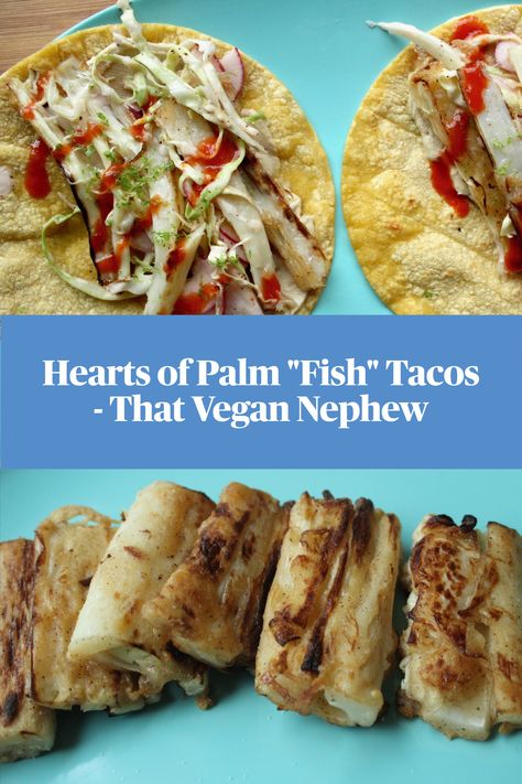 Hearts of palm.. You may have heard of this ingredient before – maybe you’ve had it raw and shredded up on a salad – but very few people know how versatile and awesome heart of palm can be, if you dedicate a little effort to transform it. A vegan “fish” hearts of palm taco is one of the myriad ways in which you can transmute heart of palm into something quite delicious and out of the ordinary. Vegan Ceviche Hearts Of Palm, Heart Of Palms Vegan Recipes, Heart Of Palm Tacos, Vegan Fish Tacos Hearts Of Palm, Vegan Fish Heart Of Palm, Heart Palm Recipe, Hearts Of Palm Tacos, Hearts Of Palm Vegan Recipes, Heart Of Palms Recipes