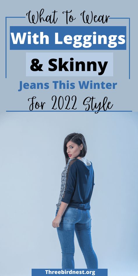 Winter is not over yet. Check out these ideas on what to wear during the cold months with your leggings and skinny jeans. fashion 2022, winter fashion, winter style, what to wear with leggings, what to wear with skinny jeans. modern style How To Style Bootcut Jeans, Style Leggins, What To Wear With Leggings, Jeans For Winter, Winter Going Out Outfits, Jeggings Outfit, Jeans Outfit Fall, Wear With Leggings, Fall Jeans