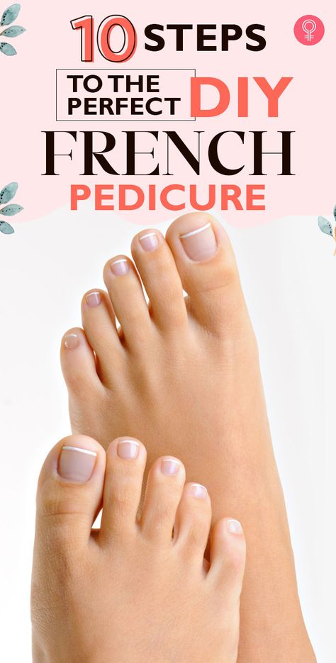 10 Steps To The Perfect DIY French Pedicure: Give your nails that Parisian flair at home! Master the French manicure in 10 easy steps. Summer Manicure Designs, Summer French Manicure, French Manicure Toes, French Tip Pedicure, French Toe Nails, French Tip Toes, Pro Makeup Tips, French Toes, Aries Women