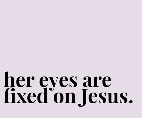 Keep Your Eyes On The Lord, Stay Faithful Quotes, Focus On God Quotes, Inspirational Widgets, Jesus Quotes Aesthetic, Stay Focused On God, Focused Quotes, Keep Your Eyes On Jesus, Stay Focused Quotes