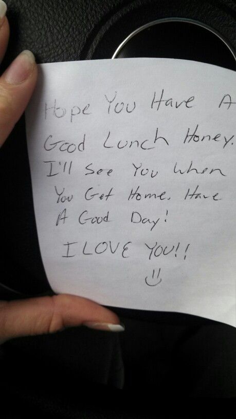 A note my fiance left for me in the lunch he made me! Love him! Cute Food Notes For Boyfriend, Love Notes For Husbands Lunch, Note For Husband Lunch, Lunch Box Quotes For Husband, Lunchbox Notes For Boyfriend, Notes For Husband Lunch, Lunch Notes For Girlfriend, Notes To Put In Boyfriends Lunch, Cute Notes To Put In Boyfriends Lunch