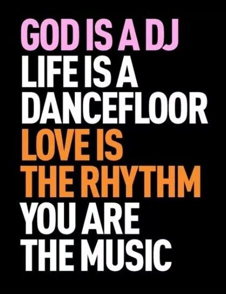 God is a dj, life is a dancefloor, love is the rhythm, you are the music Edm Quotes, Dj Quotes, Festival Quotes, Eat Sleep Rave Repeat, Quotes Music, Dance Quotes, Life Quotes Love, Super Quotes, Electronic Dance Music