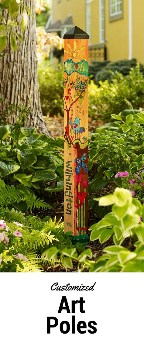 What is an art pole? It's a tall PVC pole that looks like painted wood that you can put in your garden or yard. Some can be customized to pay tribute to a loved one or to commemorate a wedding or new home. Painted Posts, Totem Ideas, Peace Poles, Crafts Outdoor, Flower Power Art, Peace Pole, Sunshine Art, Garden Totem, Art Pole